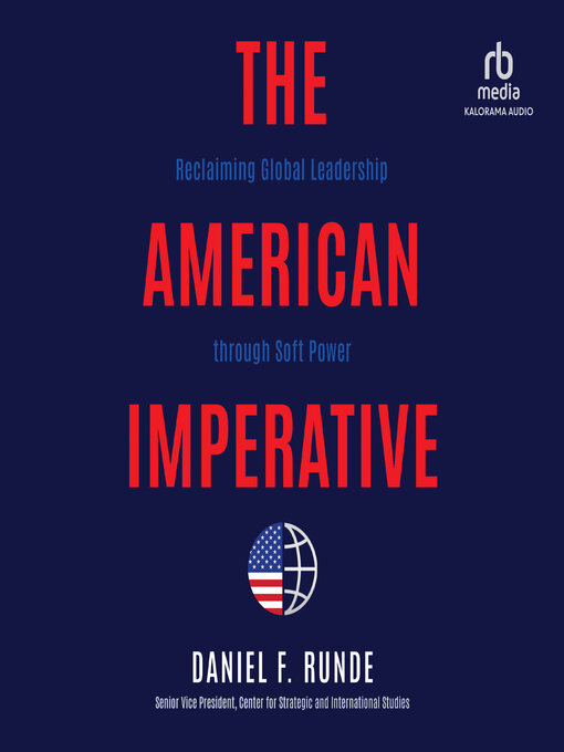 Title details for The American Imperative by Daniel F. Runde - Available